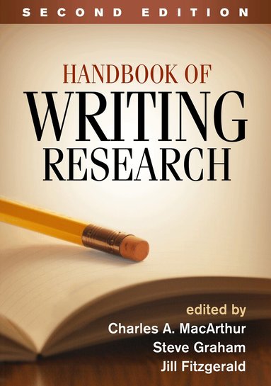 Charles A. MacArthur, Steve Graham, Jill Fitzgerald - Handbook of Writing Research, Second Edition, Häftad