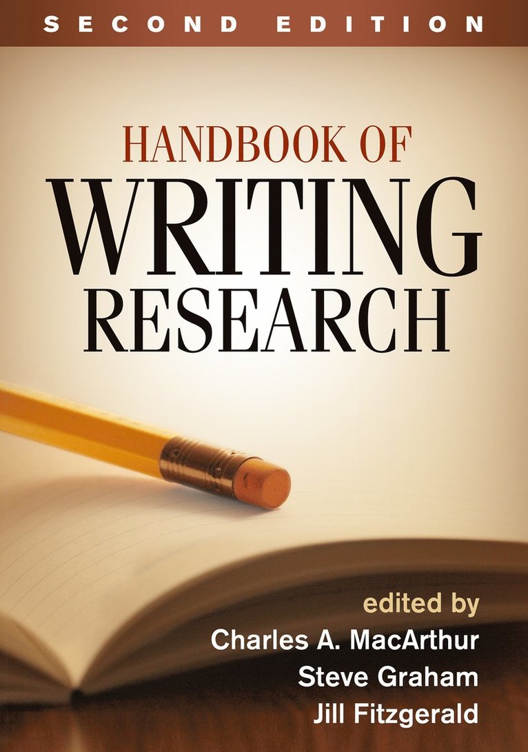 Charles A. MacArthur, Steve Graham, Jill Fitzgerald, United States) MacArthur, Charles A. (University of Delaware, United States) Graham, Steve (Arizona State University, United States) Fitzgerald, Jill (University of North Carolina at Chapel Hill (Emerita), Charles A. Macarthur - Handbook of Writing Research, Second Edition, Häftad