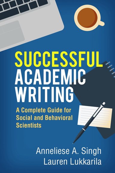 Anneliese A. Singh, Lauren Lukkarila - Successful Academic Writing, Häftad