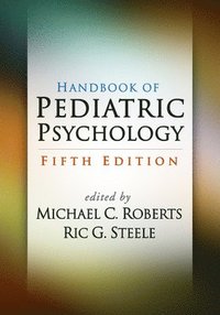bokomslag Handbook of Pediatric Psychology, Fifth Edition