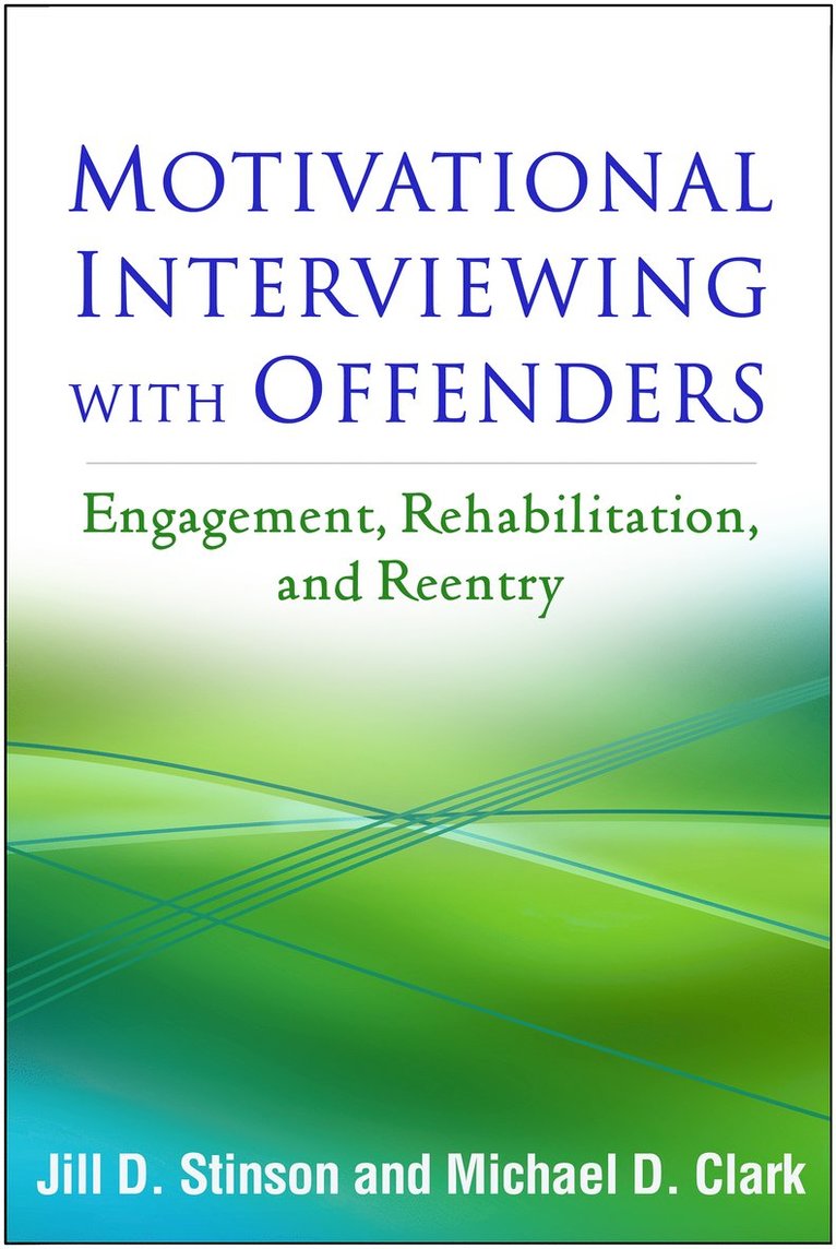 Jill D. Stinson, Michael D. Clark, United States) Stinson, Jill D. (East Tennessee State University, United States) Clark, Michael D. (Center for Strength-Based Strategies - Motivational Interviewing with Offenders, Häftad