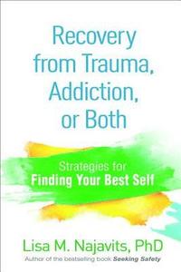 bokomslag Recovery from Trauma, Addiction, or Both