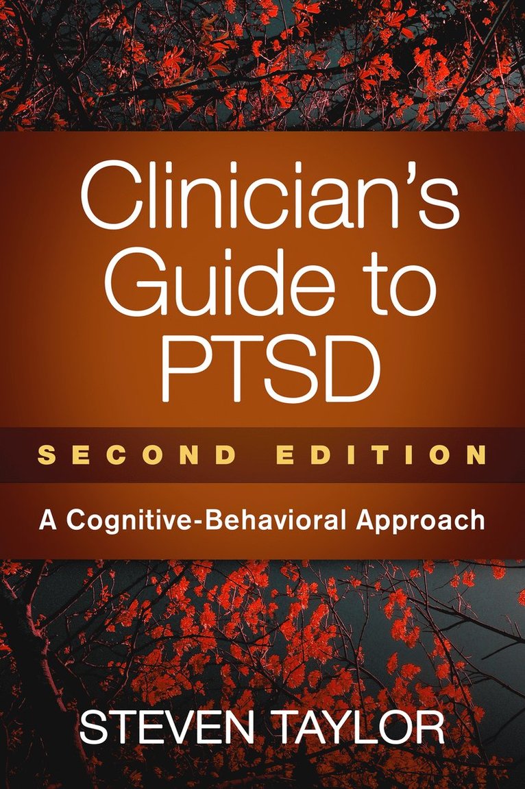 Steven Taylor, Canada) Taylor, Steven (University of British Columbia - Clinician's Guide to PTSD, Second Edition, Inbunden