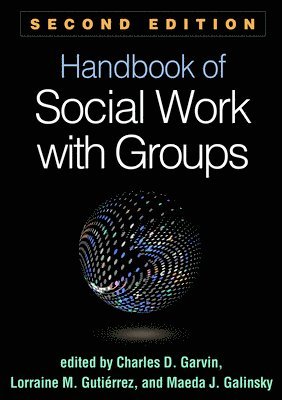 Handbook of Social Work with Groups, Second Edition 1
