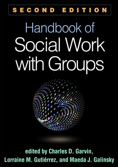Charles D. Garvin, Lorraine M. Gutierrez, Maeda J. Galinsky - Handbook of Social Work with Groups, Second Edition, Inbunden