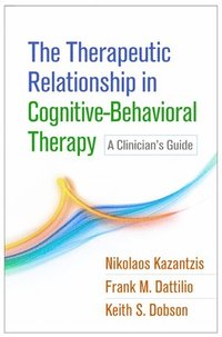 bokomslag The Therapeutic Relationship in Cognitive-Behavioral Therapy