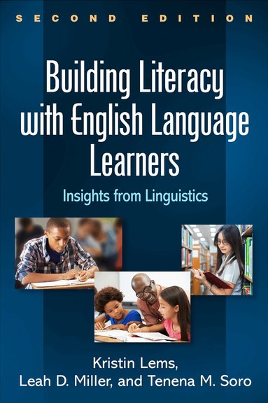 Kristin Lems, Tenena M. Soro, Leah D. Miller - Building Literacy with English Language Learners, Second Edition, Inbunden