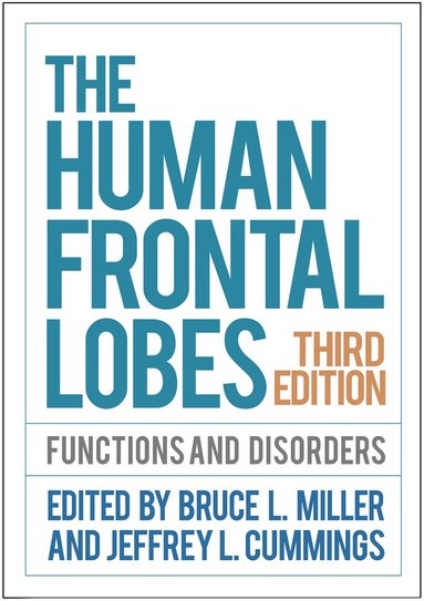 Bruce L. Miller, Jeffrey L. Cummings, Judith Aharon-Peretz, Jee Bang, Sarah J. Banks - The Human Frontal Lobes, Inbunden