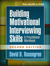 bokomslag Building Motivational Interviewing Skills, Second Edition