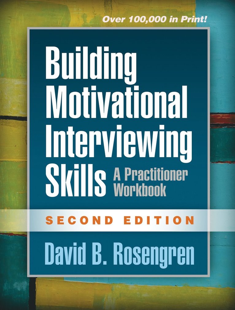 David Rosengren, David B. Rosengren, United States) Rosengren, David B. (Prevention Research Institute - Building Motivational Interviewing Skills, Second Edition, Häftad
