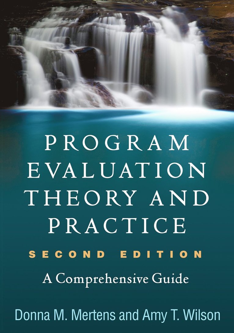 Program Evaluation Theory and Practice, Second Edition 1