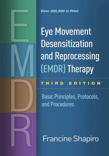 Francine Shapiro - Eye Movement Desensitization and Reprocessing (EMDR) Therapy, Third Edition, Inbunden