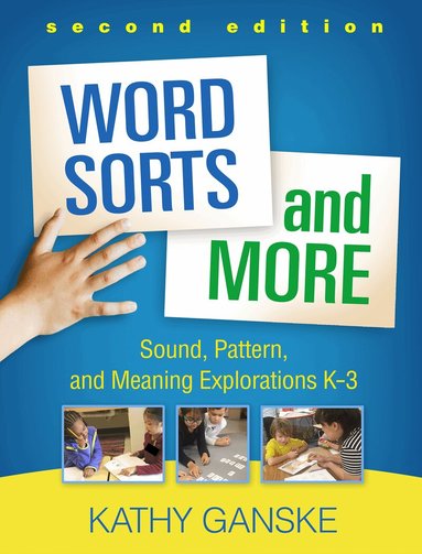 Kathy Ganske - Word Sorts and More, Second Edition, Inbunden
