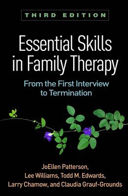 Essential Skills in Family Therapy, Third Edition 1