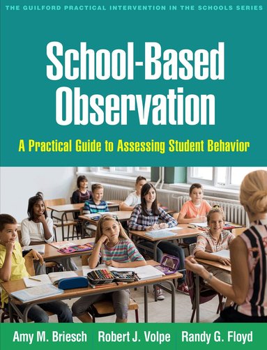 Amy M. Briesch, Robert J. Volpe, Randy G. Floyd - School-Based Observation, Häftad