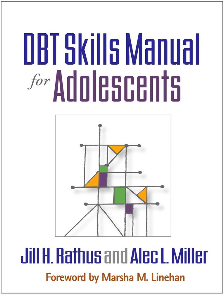 Jill H. Rathus, Alec L. Miller, United States) Rathus, Jill H. (Long Island University Post, United States) Miller, Alec L. (Long Island University Post, Jill H Rathus, Alec L Miller - DBT Skills Manual for Adolescents, Inbunden