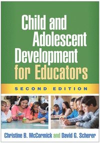 bokomslag Child and Adolescent Development for Educators, Second Edition