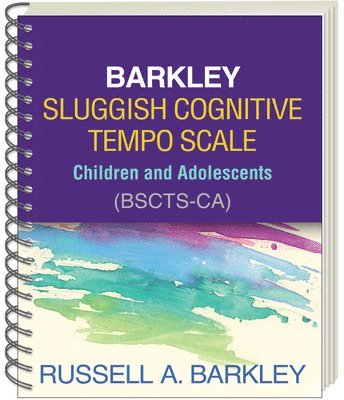 bokomslag Barkley Sluggish Cognitive Tempo Scale--Children and Adolescents (BSCTS-CA), (Wire-Bound Paperback)