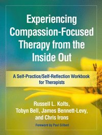 bokomslag Experiencing Compassion-Focused Therapy from the Inside Out