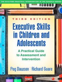 bokomslag Executive Skills in Children and Adolescents, Third Edition