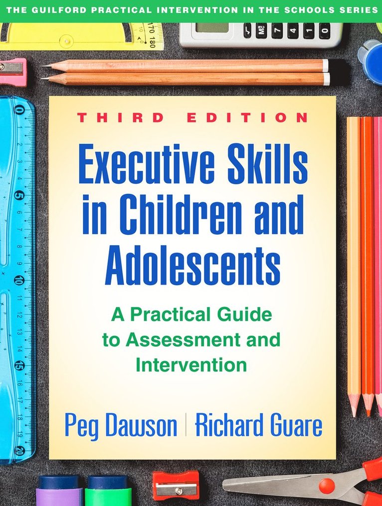 Executive Skills in Children and Adolescents, Third Edition 1