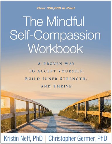 Kristin Neff, Christopher Germer - Mindful Self-Compassion Workbook, Inbunden