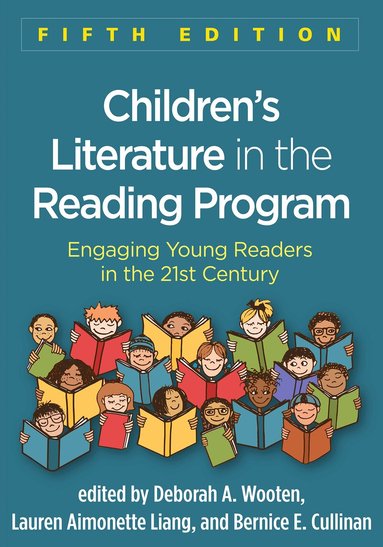 Deborah A. Wooten, Lauren Aimonette Liang, Bernice E. Cullinan - Children's Literature in the Reading Program, Fifth Edition, Häftad