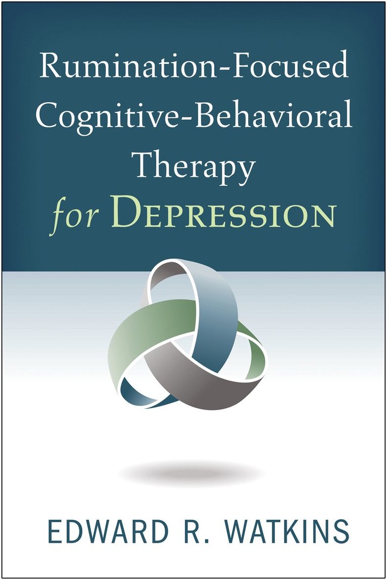 Edward R. Watkins, United Kingdom) Watkins, Edward R. (University of Exeter - Rumination-Focused Cognitive-Behavioral Therapy for Depression, Häftad