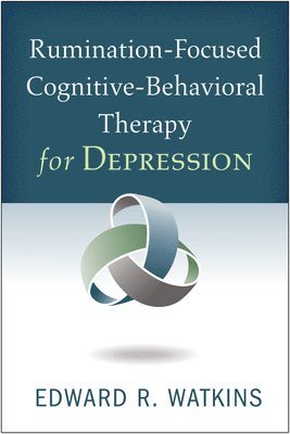 Rumination-Focused Cognitive-Behavioral Therapy for Depression 1