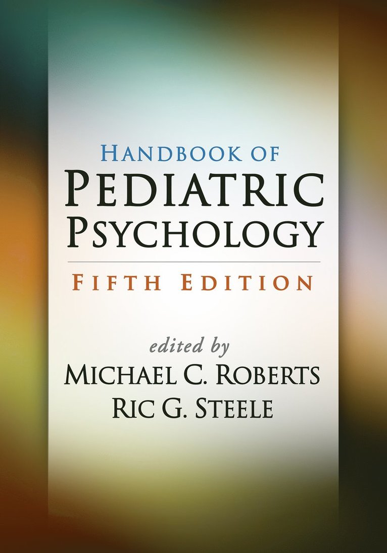 Handbook of Pediatric Psychology, Fifth Edition 1