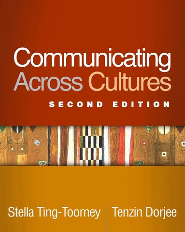 Stella Ting-Toomey, Tenzin Dorjee - Communicating Across Cultures, Second Edition, Inbunden
