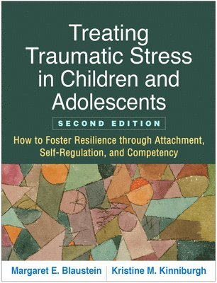 Treating Traumatic Stress in Children and Adolescents, Second Edition 1