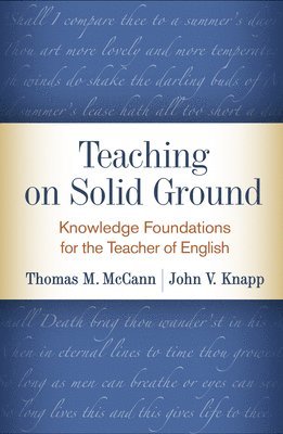 Thomas M. McCann, John V. Knapp, United States) McCann, Thomas M. (Northern Illinois University, United States) Knapp, John V. (Northern Illinois University, Thomas M McCann, John V Knapp - Teaching on Solid Ground, Häftad
