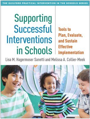 Supporting Successful Interventions in Schools 1