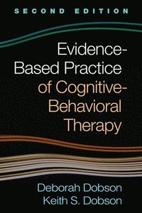 bokomslag Evidence-Based Practice of Cognitive-Behavioral Therapy, Second Edition