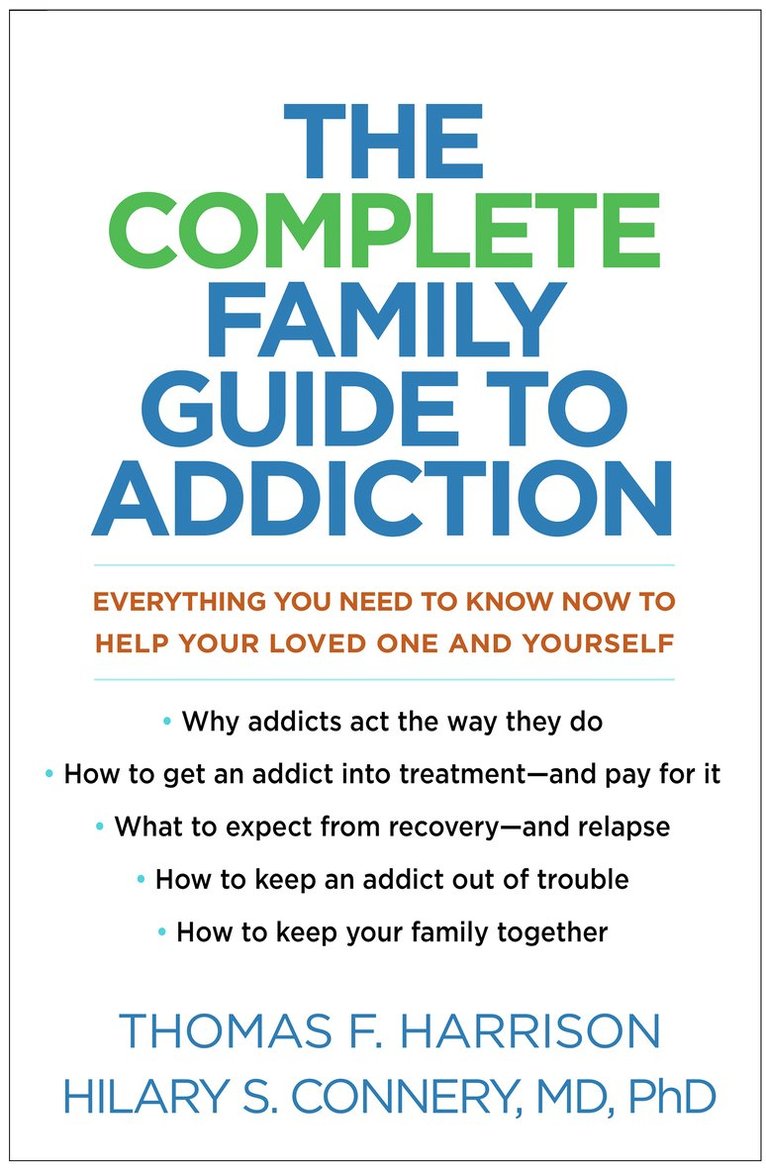 Thomas F. Harrison, Hilary S. Connery, United States) Connery, Hilary S. (Harvard Medical School; McLean Hospital, Thomas F Harrison, Hilary S Connery - Complete Family Guide to Addiction, Häftad