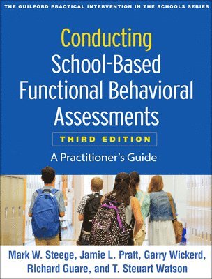Conducting School-Based Functional Behavioral Assessments, Third Edition 1