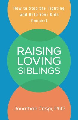 Raising Loving Siblings 1