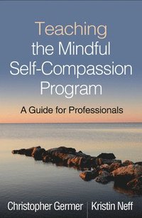bokomslag Teaching the Mindful Self-Compassion Program