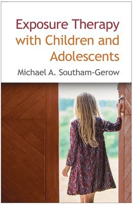 Exposure Therapy with Children and Adolescents 1