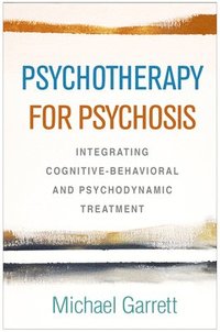 bokomslag Psychotherapy for Psychosis