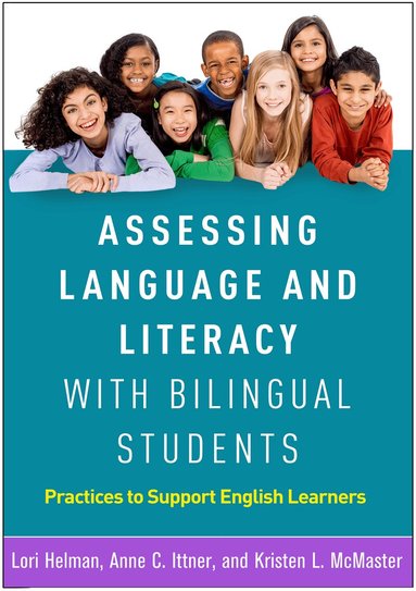Lori Helman, Anne C. Ittner, Kristen L. McMaster - Assessing Language and Literacy with Bilingual Students, Inbunden
