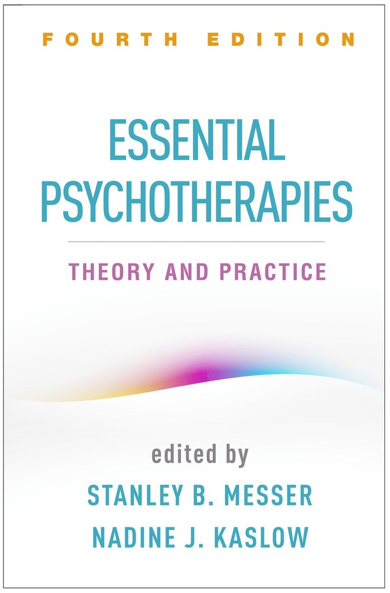 Alan S. Gurman, Stanley B. Messer, Nadine J. Kaslow, United States) Kaslow, Nadine J. (Emory University, Stanley B Messer, Nadine J Kaslow - Essential Psychotherapies, Fourth Edition, Inbunden
