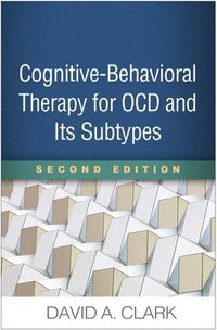 bokomslag Cognitive-Behavioral Therapy for OCD and Its Subtypes, Second Edition