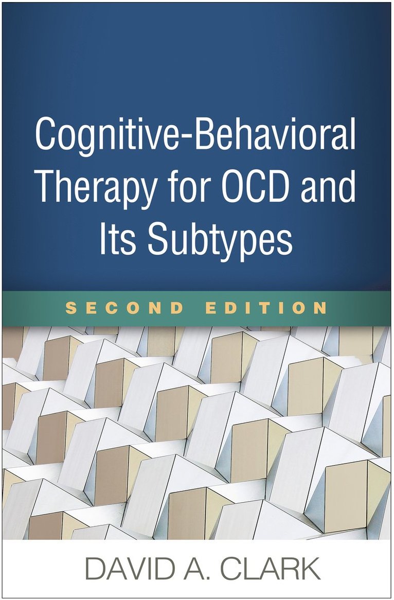 Cognitive-Behavioral Therapy for OCD and Its Subtypes, Second Edition 1