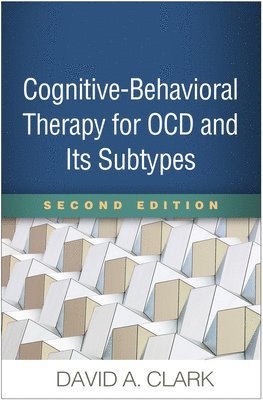 Cognitive-Behavioral Therapy for OCD and Its Subtypes, Second Edition 1