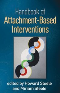 bokomslag Handbook of Attachment-Based Interventions