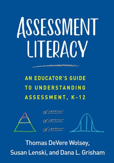 Thomas DeVere Wolsey, Susan Lenski, Dana L. Grisham - Assessment Literacy, Häftad