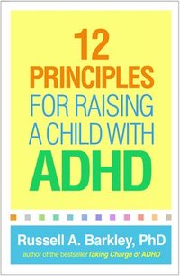 bokomslag 12 Principles for Raising a Child with ADHD
