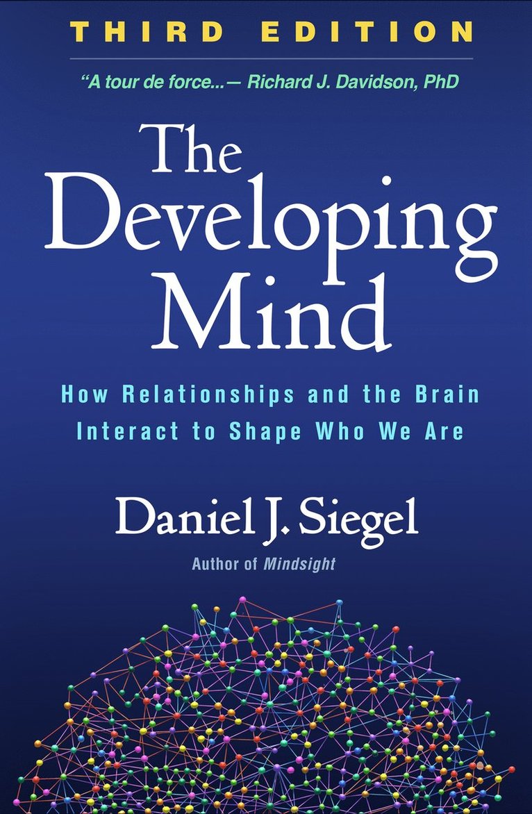 Daniel J. Siegel - Developing Mind, Third Edition, Inbunden